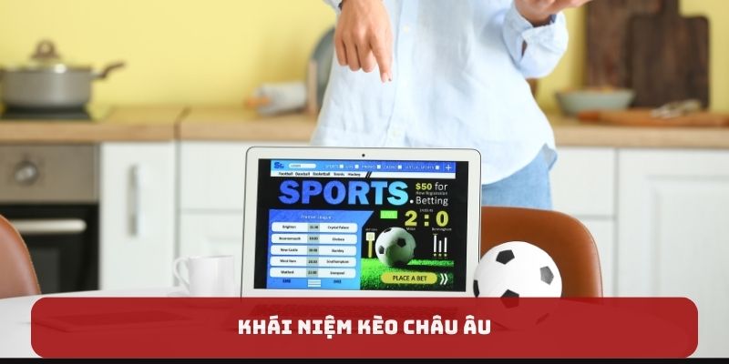 Khái niệm kèo châu Âu